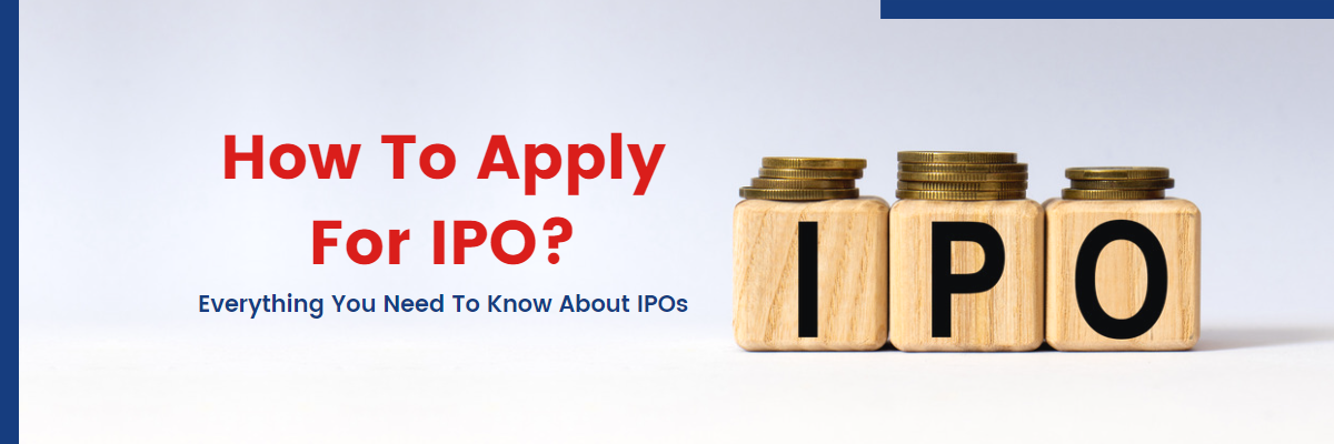 How To Apply For IPO Everything You Need To Know About IPOsy